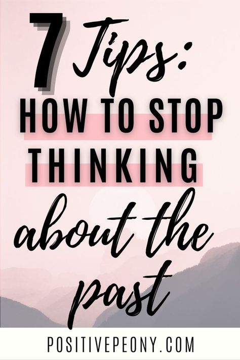 Sometimes we get stuck thinking too much about the past, and what could have been. Read these 7 great tips on how to stop thinking about the past and move forward with your life. You can build a beautiful life, that you love. #wellness #mentalhealth #moveforward #growthmindset #selfcare #mindset #positivity #loa Stop Thinking About The Past, How To Stop Thinking, Thinking About The Past, Ocd Symptoms, Thinking Too Much, Organizing Time Management, How To Be A Happy Person, What Could Have Been, Love Wellness