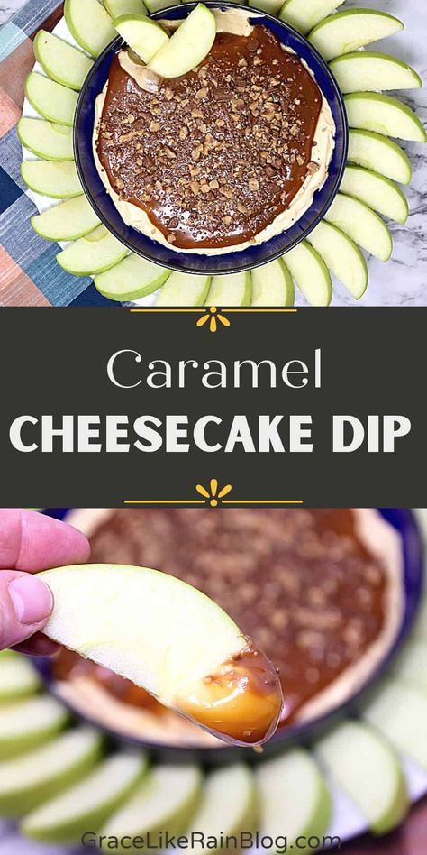 Caramel Cheesecake Dip - Grace Like Rain Blog Heath Bar Dip, Cheesecake Apple Dip, Easy Caramel Cheesecake, Apple Cheesecake Dip, Caramel Cheesecake Dip, No Bake Caramel Cheesecake, Caramel Apple Cheesecake Dip, Stovetop Appetizers, Cheesecake Apple