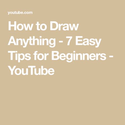 How to Draw Anything - 7 Easy Tips for Beginners - YouTube How To Draw Anything, How To Sketch, Draw Anything, Art For Beginners, Easy Tutorial, To Draw, Improve Yourself, Sketch, The Creator