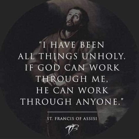 Francis Of Assisi Quotes, God Has A Plan, St Francis Of Assisi, Saint Quotes Catholic, God Can, Saint Quotes, Francis Of Assisi, San Francesco, Catholic Quotes