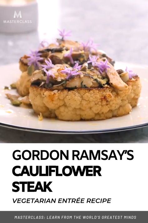 Vegetarian Entree Recipes, Gordon Ramsey Recipes, Recipe Cauliflower, Cauliflower Steak, Best Vegetable Recipes, Easy Vegetable Recipes, Vegan Steak, Gordon Ramsay Recipe, Vegetarian Main Course