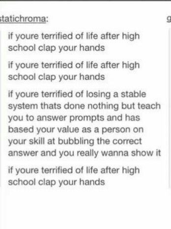 Clap your hands! Funny High School Memes, High School Funny, High School Quotes, High School Story, Life After High School, School Sucks, After High School, School Quotes, Get Educated