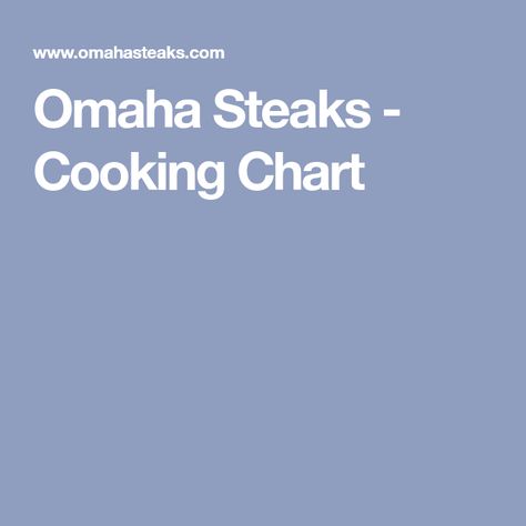 Steak Cooking Chart, Gluten Free Food Ideas, Kitchen Cheat Sheets, Beef Ideas, Steak Cooking, Grill Steak, Omaha Steaks, Pan Cooking, Sous Vide Recipes