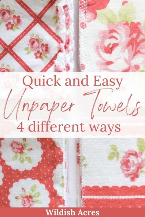 pin for quick and easy unpaper towels 4 different ways Flannel Paper Towels Diy, How To Make Tea Towels, Reusable Paper Towels Diy, Diy Unpaper Towels, Tea Towels Crafts, Kitchen Towels Diy, Kitchen Sewing, Cloth Paper Towels, Tea Towels Diy