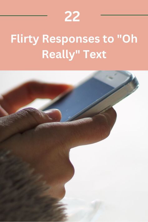 flirty responses to "oh really" text Witty Things To Say To Your Crush, Flirty Comebacks Text Messages, Responses To Make Me, Flirty One Liners, Text Games To Play With Your Crush, Flirty Games To Play Over Text, Flirty Comebacks, Flirty Responses Texts, Flirty Things To Say To Your Crush