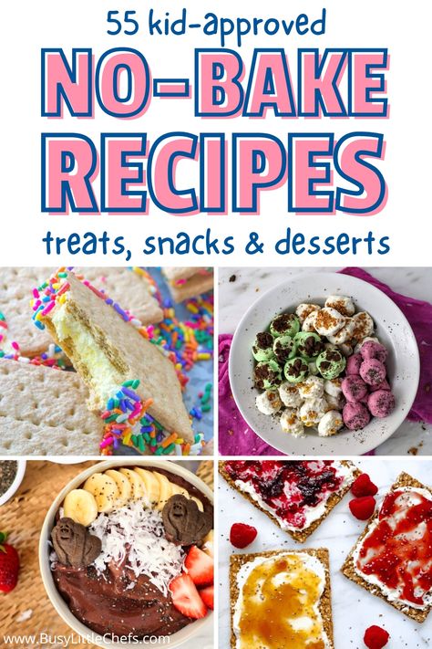 55 Easy No-Bake Recipes For Kids (Healthy Snacks & Treats)