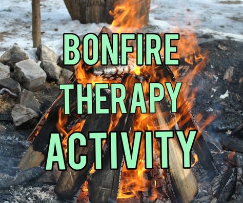 Bonfire Therapy Activity - The Real Recreation Therapist Recreational Therapy Activities For Adults, Fun Group Activities For Adults Therapy, Fall Therapy Activities For Teens, Therapeutic Recreation Activities, Therapy Termination Activities For Teens, Recreation Therapist, Summer Activity Ideas, Recreational Therapist, Recreational Therapy