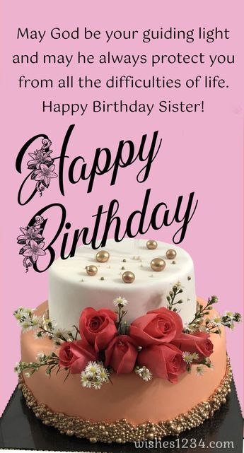 120+ Birthday Wishes for Sister | Birthday wishes for elder Sister Happy Birthday Dear Sister, Birthday Sister Quotes, Christian Birthday Wishes, Happy Birthday Wishes Sister, Sister Happy Birthday, Happy Birthday Sister Quotes, Free Happy Birthday Cards, Happy Birthday Sis, Happy Birthday Flowers Wishes