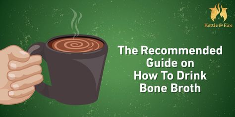 11 Tips: How to drink Bone Broth & How to Get More [Daily Guide] Drink Bone Broth, Drinking Bone Broth, Bone Broth Benefits, Broth Diet, Bone Broth Diet, Making Bone Broth, Homemade Bone Broth, Bone Broth Recipe, Beef Bone Broth