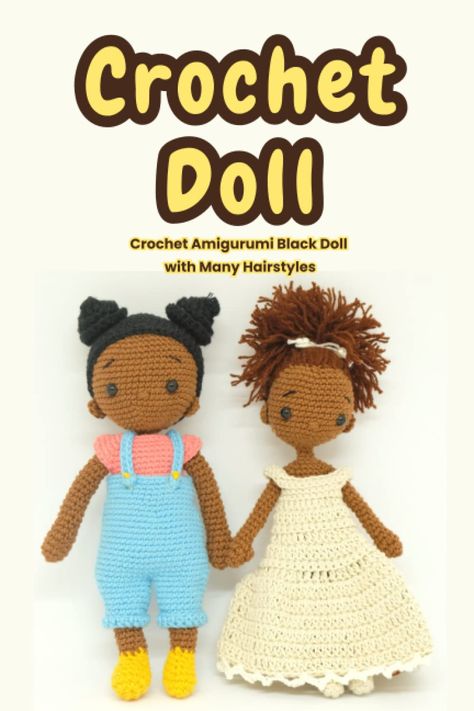 Crochet Doll: Crochet Amigurumi Black Doll with Many Hairstyles: Crochet Black Doll Patterns - Empathy Dolls Crochet Stitches For Beginners, Black Doll, Crochet Dolls, Crochet Doll, Doll Patterns, Girl Dolls, Crochet Stitches, Crochet Amigurumi, Free Pattern