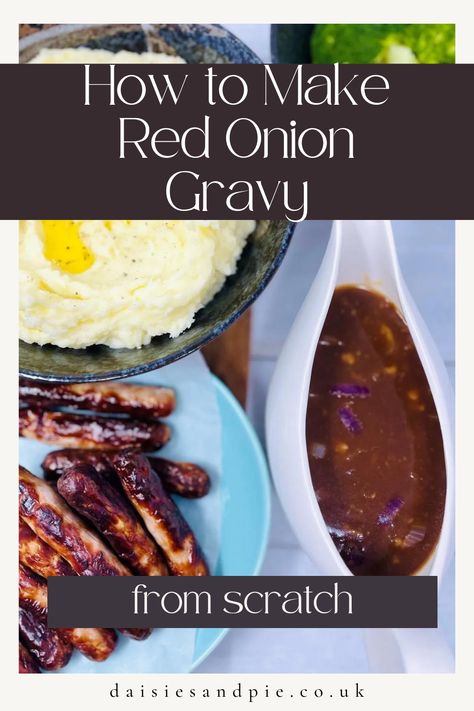 Ditch the store-bought onion gravy and make your own super-easy red onion gravy from scratch. So delicious and warming! Minced Beef Pie, Red Onion Gravy, Easy Homemade Gravy, Gravy From Scratch, Sausage And Mash, Beef Pies, Winter Warmers Recipes, Bangers And Mash, Homemade Gravy