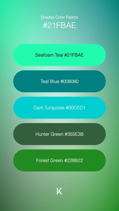 Shades Color Palette Seafoam Teal #21FBAE · Teal Blue #008080 · Dark Turquoise #00CED1 · Hunter Green #355E3B · Forest Green #228B22 Serenity Color, Verdant Green, Hex Color Palette, Palette Design, Ocean Mist, Dark Turquoise, Color Palette Design, Hex Colors, Effortless Elegance