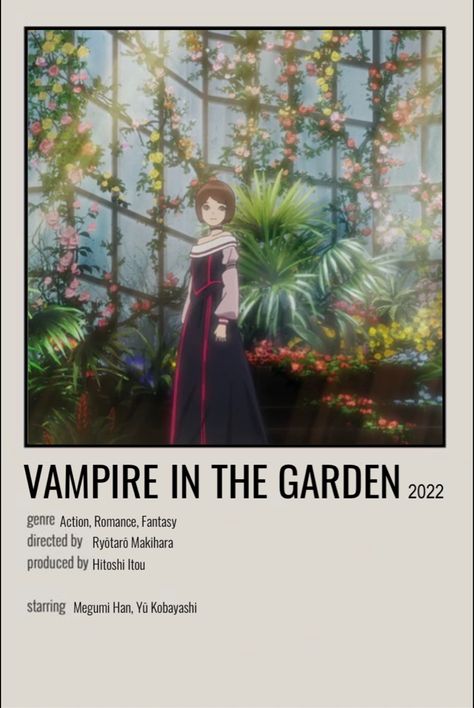 Vampire In The Garden, The Garden Poster, Garden Poster, Japanese Animated Movies, Anime Suggestions, Animes To Watch, Anime Printables, Good Anime To Watch, Anime Watch