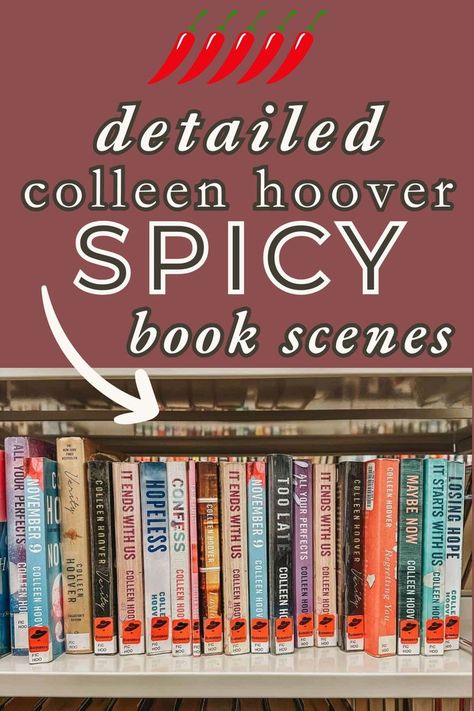 Detailed colleen Hoover spicy book scenes Reminders Of Him Spicy Pages, Ugly Love Spicy Scenes, Colleen Hoover Spicy Pages, Colleen Hoover Spicy Books, It Ends With Us Spicy Scenes, It Ends With Us Spicy Chapters, Ugly Love Spicy Chapters, Spicy Enemies To Lovers Books, Ugly Love Spicy Pages