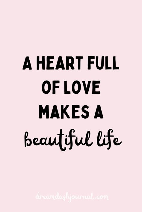 About Heart Quotes, It Feels Good To Be Loved, Love And Positivity Quotes, Love With All Your Heart Quotes, Lovely Life Quotes, Quotes About True Love Wise Words, Heart Is Full Quotes Happy, Love Seasons Quote, Be Love Quotes