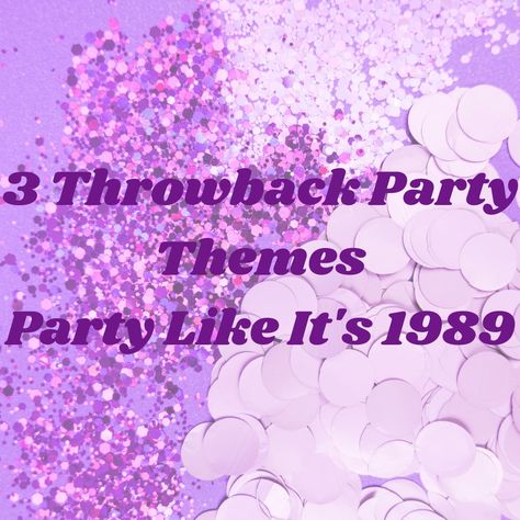 3 Throwback Party Themes Party Like It's 1989, Golden Girls, Bob Ross, 90210 Swag Party, Classic Tv Shows, Themes Party, Throwback Party, Unique Party Themes, The Golden Girls, Pool Floats, Bob Ross, Throw A Party