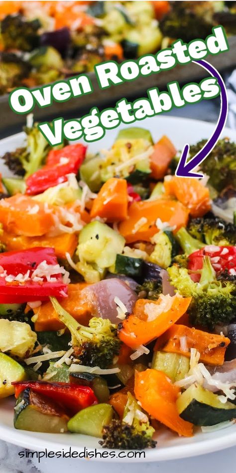 These roasted vegetables in the oven are the best way to get an easy veggie side dish on the table! #simplesidedishes #healthy #vegetables #sidedish #ovenroasted Roasted Veggies With Sauce, Roasted Veggie Tray Ideas, Keto Roasted Vegetables, Roasting Vegetables In Oven, Roast Vegetables In Oven, Veggie Casserole Recipes, Vegetables In The Oven, Roasted Veggies Recipe, Easy Veggie Side Dish