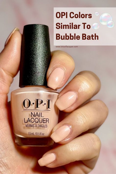 OPI Bubble Bath swatch with text overlay OPI Colors Similar To Bubble Bath Opi Passion Polish, Bubble Bath Nail Color, Opi Bubble Bath Gel, Best Opi Nail Colors, Peach Nail Polish, Opi Bubble Bath, Neutral Nail Color, Opi Colors, Opi Nail Colors