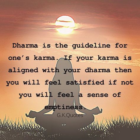 G K Quotes on Instagram: "Dharma and Karma. Dharma is the path one is to follow. It goes beyond the boundaries of religious beliefs. Dharma is the soul's purpose. Karma on the other hand is the deeds one must perform to stay on that path of righteousness. Aligned dharma and karma are the keys to living a happy and fulfilling life. So, what are your dharma and karma? Think about it. G.K. #gkquotesofficial #think #think #spirituality #writer #quoteoftheday #yoga #meditation #poetry" What Is Dharma, Yoga Readings, Dharma Quotes, Karma Meaning, Life Purpose Quotes, Dharma Yoga, Yoga Reading, November Quotes, 2024 Quotes