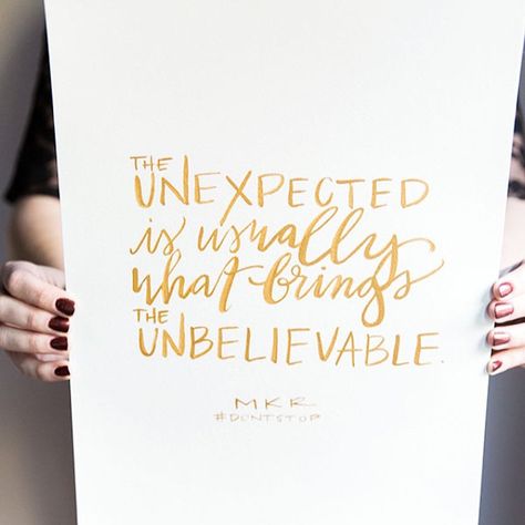 The Unexpected, Wonderful Words, Quotable Quotes, Note To Self, True Words, Pretty Words, Great Quotes, Beautiful Words, Inspirational Words