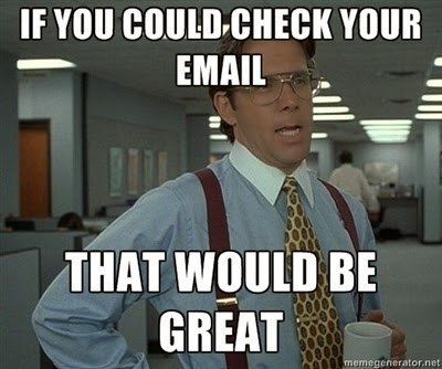 Ignore your email when you’re swamped. | 23 Ingenious Ways To Work Smarter, Not Harder Work Anniversary Meme, Random Funny Pictures, Work Anniversary, Office Humor, Work Memes, Work Smarter, Work Humor, Stick It Out, Office Space