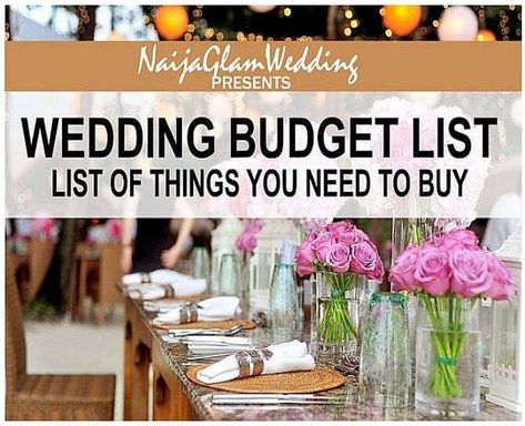 Wedding Budget List: Things You Need to Buy for Your Big Day - NaijaGlamWedding Expenses List, Wedding Budget List, Budget List, Wedding Checklist Budget, Wedding Budget Breakdown, Low Key Wedding, Wedding Planning Binder, Wedding Planner Binder, Wedding Expenses