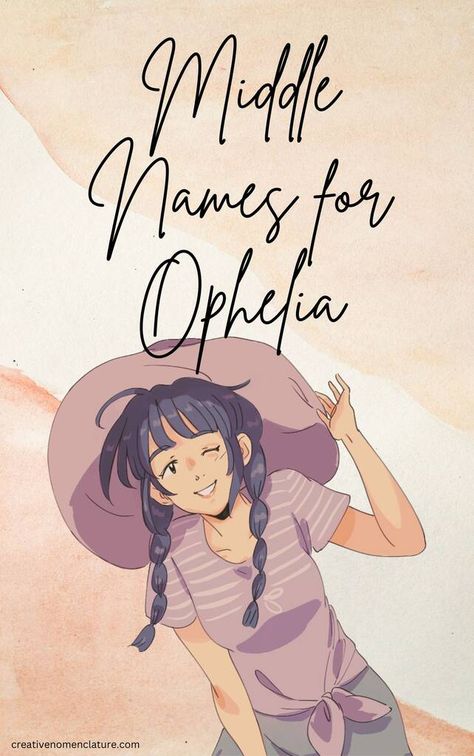 300+ Middle Names for Ophelia - Creative Nomenclature Ophelia Name, Middle Names, To Kill A Mockingbird, Middle Name, Full Name, Hendrix, John Lennon, Baby Names, The Middle