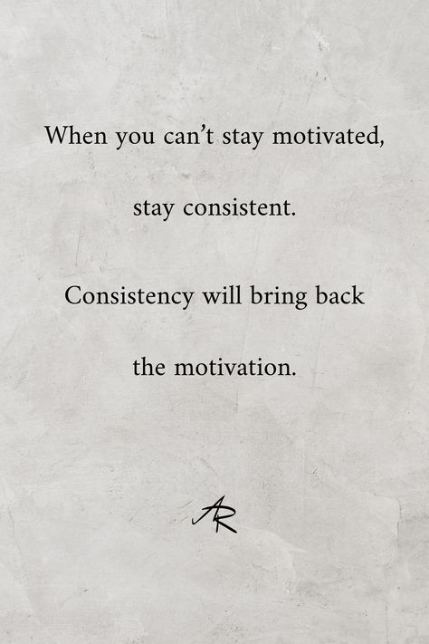 When you can´t stay motivated, stay consistent. Consistency will bring back the motivation. #arframing #consistency #sticktotheplan Quotes About Staying Consistent, Consistency Over Motivation, How To Be More Consistent, Consistency Motivation, Consistency Quotes, Consistent Aesthetic, Positive Wallpapers, Staying Motivated, Stay Consistent