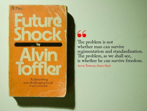 Future Shock by Alvin Toffler Shocking Quotes, Alvin Toffler, Disturbing Books, Reading Quotes, World History, Audio Books, Book Worth Reading, Worth Reading, Google Search