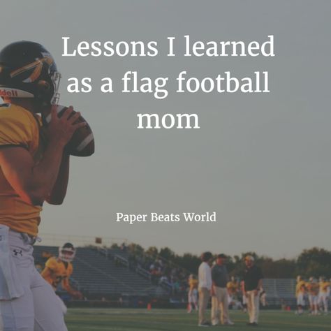 What I Learned as a Flag Football Mom – Paper Beats World Flag Football Quotes, Football Mom Quotes, Youth Flag Football, Nfl Flag, Football Names, Girls Football Boots, Football Banquet, Football Quotes, Football Is Life