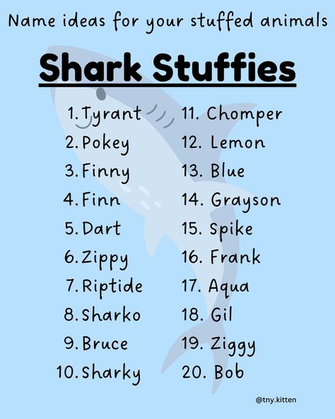 Heres a bunch of name suggestions for your stuffies!!!🥰 Names Of Aesthetics, Stuffie Names, Shark Names Ideas, Plushie Name Ideas, Cute Names For Plushies, Plushie Names, Stuffed Animal Names, Shark Names, Rp Ideas