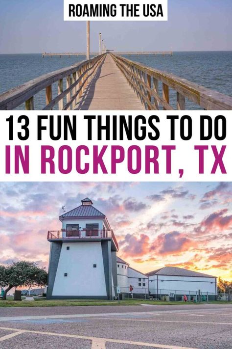 13 Fun Things to Do in Rockport TX - Roaming the USA Texas Beach Vacation, Best Beaches In Texas, Rockport Texas, Texas Gulf Coast, Explore Texas, Texas Adventure, Texas Vacations, Top Places To Travel, Beach Vacay