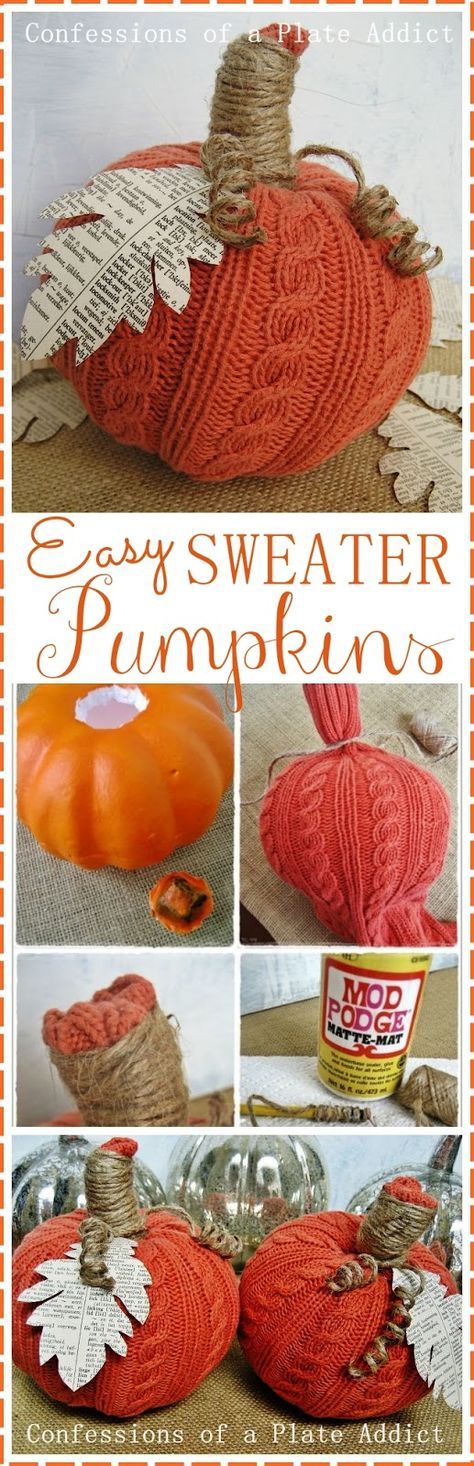 CONFESSIONS OF A PLATE ADDICT Easy Sweater Pumpkins Pumkin Decoration, Sweater Pumpkins, Thrift Store Crafts, Fall Deco, Autumn Decorating, Autumn Crafts, Fabric Pumpkins, Fall Projects, Pumpkin Crafts