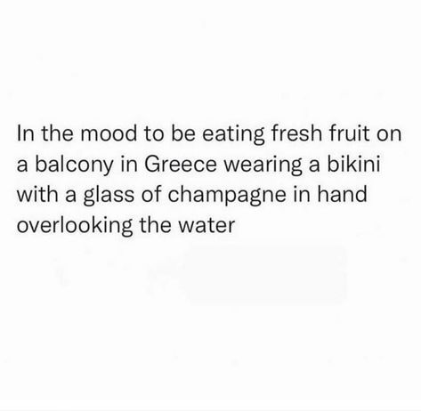 In the mood to be eating fresh fruit on a balcony in Greece wearing a bikini with a glass of champagne in hand overlooking the water Eating Fresh, Glass Of Champagne, The Balcony, In The Mood, The Mood, Fresh Fruit, Balcony, Greece, Champagne