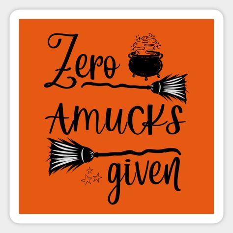 Zero Amucks Given Hocus Pocus Amuck Halloween -- Choose from our vast selection of magnets to match with your desired size to make the perfect custom magnet. Pick your favorite: Movies, TV Shows, Art, and so much more! Available in two sizes. Perfect to decorate your fridge, locker, or any magnetic surface with. Hocus Pocus Amuck, Halloween Chalkboard, Hocus Pocus Halloween, Trick R Treat, Halloween Sticker, Holiday Quotes, Halloween Quotes, Halloween Items, Halloween Signs