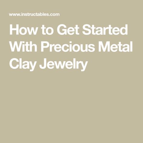 How to Get Started With Precious Metal Clay Jewelry Metal Clay Jewelry Tutorial, Precious Metal Clay Jewelry Tutorials, Pierced Metal Clay Jewelry, Metal Clay Pendants Ideas, Precious Metal Clay Tutorial, Metal Clay Tutorial, Art Clay Silver, Precious Metal Clay Jewelry, Light Salmon