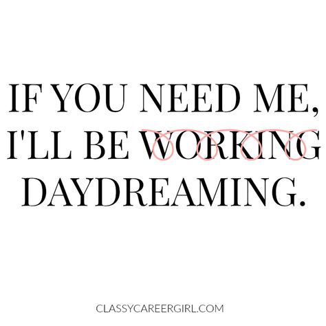 Daydreaming Quotes, Describe Myself, Trust Fall, Maladaptive Daydreaming, Stop Procrastinating, Planning Business, The Key To Success, Event Planning Business, Boost Creativity