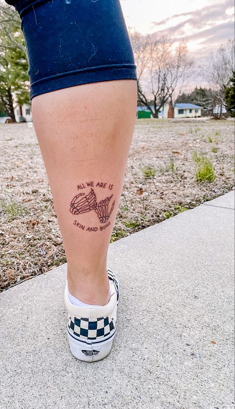 all we are is skin and bone tattoo idea Bones Tv Show Tattoo Ideas, Skeleton Hands Tattoo, Taylor Swift Lyric Tattoo, Bone Tattoo Ideas, Tattoo Skeleton, Bones Tattoo, Hands Tattoo, Bone Tattoo, Bones Tv Show