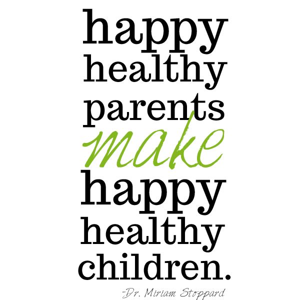 the words happy, healthy parents make happy health children on white background with green and black lettering