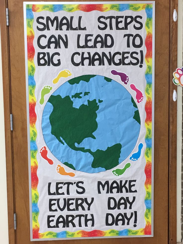 a door with a sign that says, small steps can lead to big changes let's make every day earth day