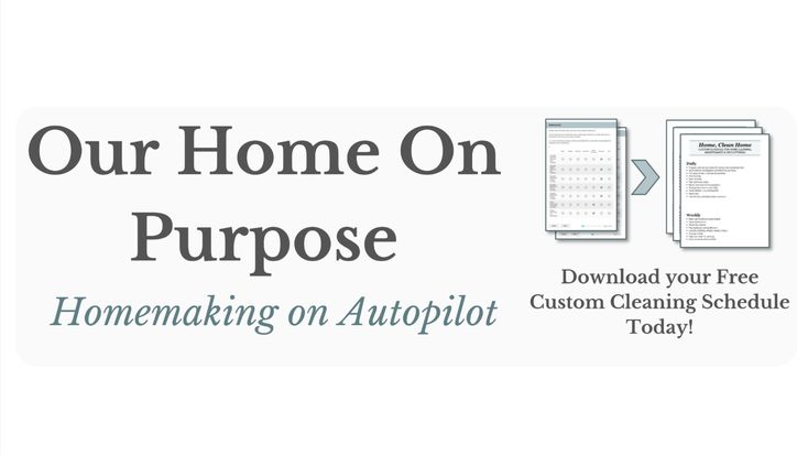 Our Home On Purpose - Homemaking, Cleaning, & Gifts