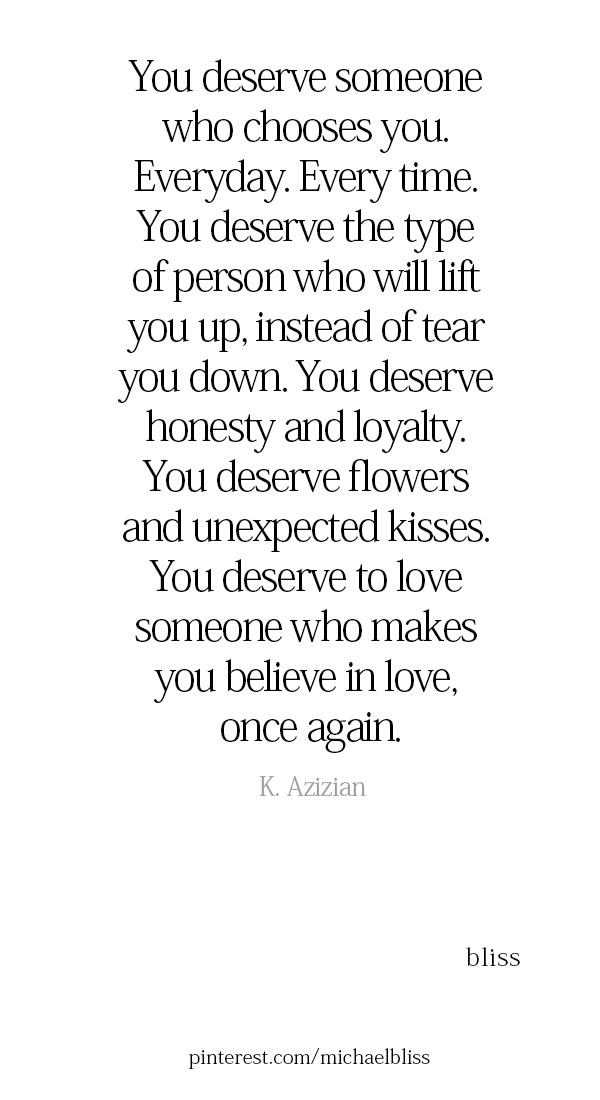 an image with the words, you deserves to be loved by someone who doesn't love