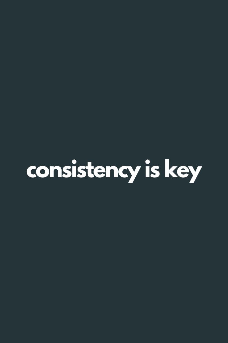 the words constistency is key are white on a black background with an image of