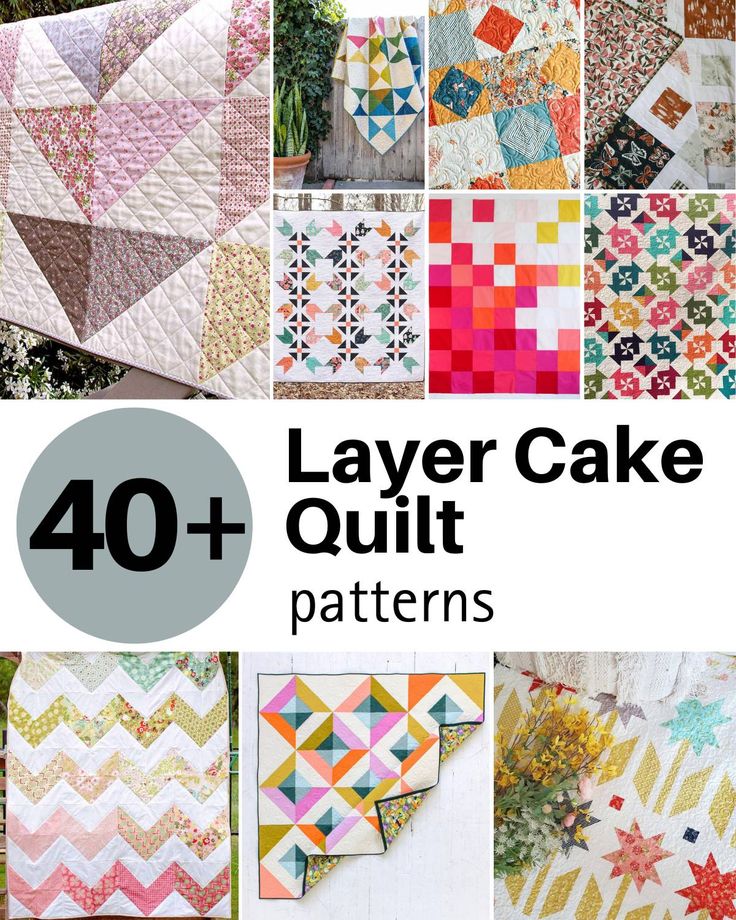 the cover of 40 layer cake quilt patterns is shown in many different colors and sizes