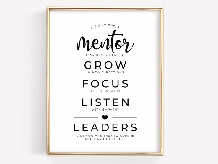 a black and white poster with the words mentor, grow focus, listen to leaders