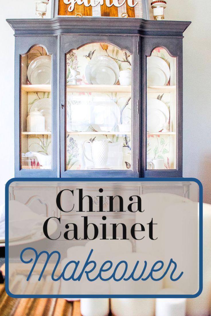 china cabinet makeover with text overlay that says china cabinet makeover in blue and white