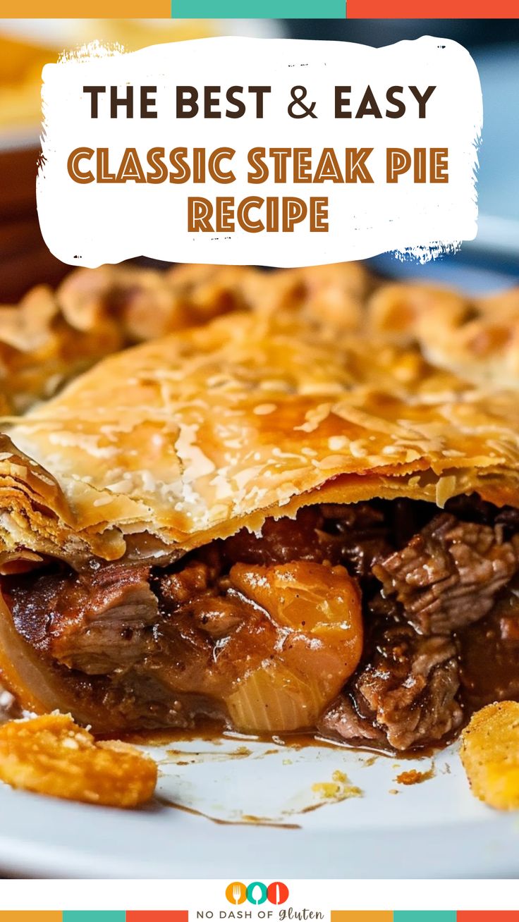 Classic Steak Pie Steak Ale Pie Recipe, Easy Steak Pie Recipe, Steak Pot Pie Recipe, Scottish Steak Pie, Steak And Potato Pie, Steak And Onion Pie, Tortiere Recipe Meat Pies Quebec, Steak Pie Recipe Puff Pastries, Beef Pot Pie With Puff Pastry