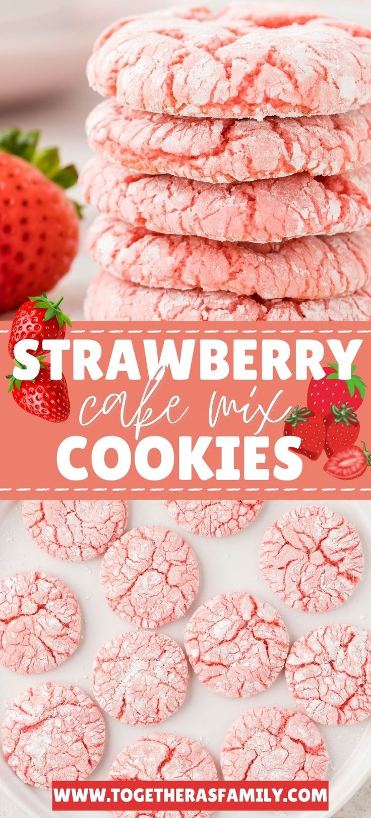 strawberry cake mix cookies stacked on top of each other with strawberries in the background