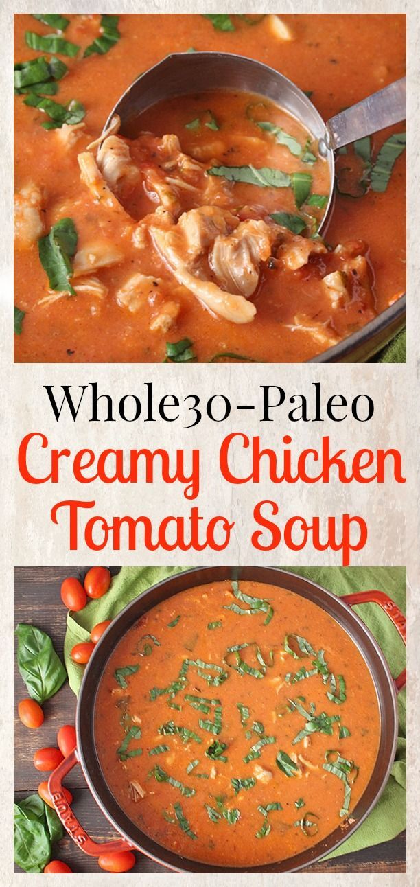 the cover of whole 30 - paleo creamy chicken tomato soup