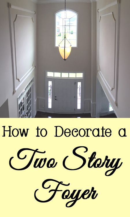 an entry way with the words how to decorate a two story foyer